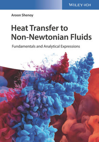Heat Transfer to Non-Newtonian Fluids: Fundamentals and Analytical Expressions