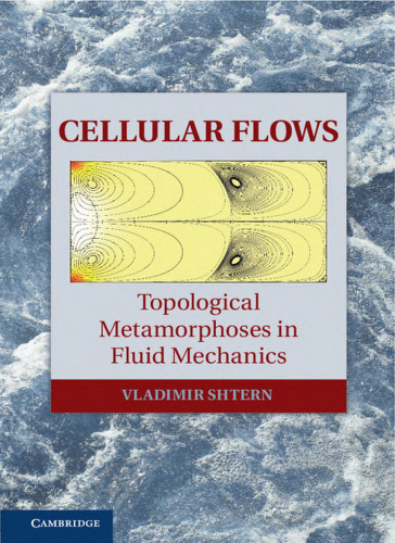 Cellular Flows: Topological Metamorphoses in Fluid Mechanics