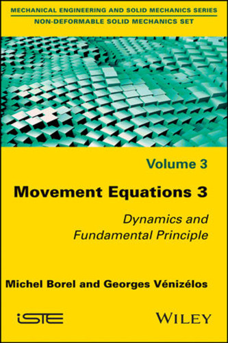Movement Equations 3: Dynamics and Fundamental Principle