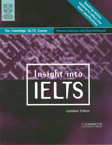 Insight into IELTS Student's Book Updated edition: The Cambridge IELTS Course