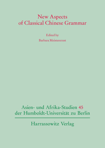 New Aspects of Classical Chinese Grammar