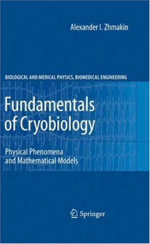 Fundamentals of Cryobiology: Physical Phenomena and Mathematical Models