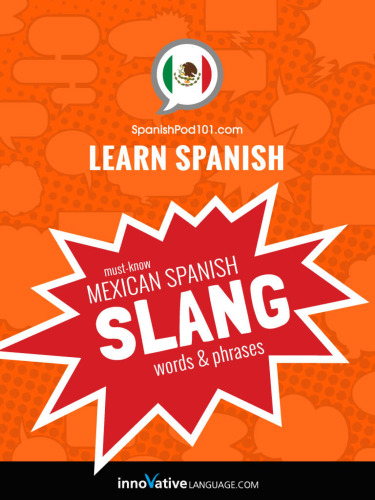 Learn Spanish: Must-Know Mexican Spanish Slang Words & Phrases