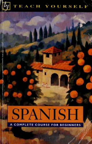 Spanish: A Complete Course for Beginners