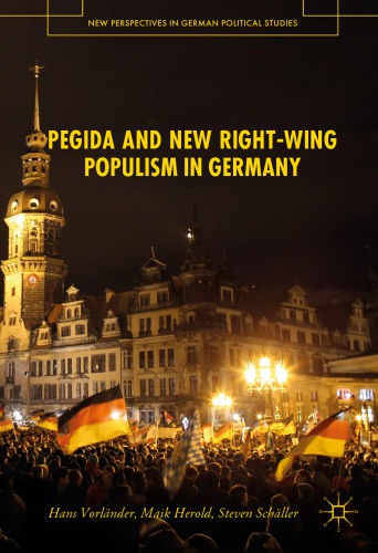 PEGIDA and New Right-Wing Populism in Germany