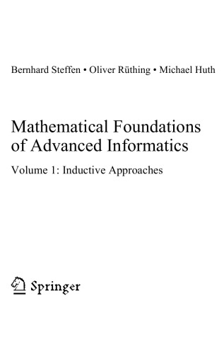 Mathematical Foundations of Advanced Informatics. Volume 1 Inductive Approaches