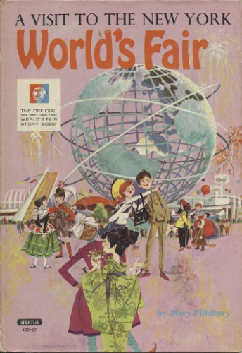 A Visit to the New York World’s Fair: The Official 1964–1965 New York World’s Fair Story Book