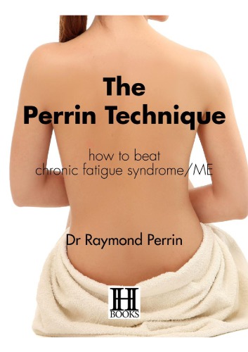 The Perrin Technique: How to beat chronic fatigue syndrome