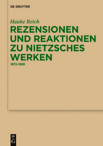 Rezensionen und Reaktionen zu Nietzsches Werken 1872−1889