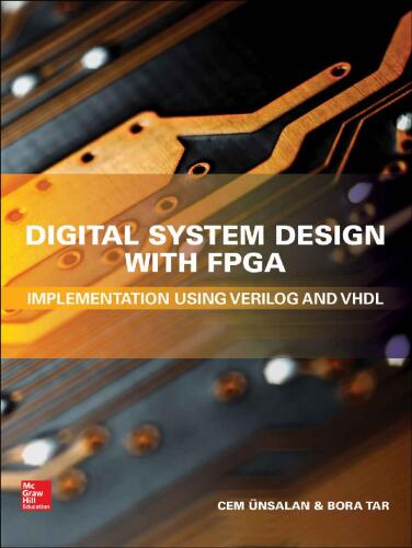 Digital System Design with FPGA: Implementation Using Verilog and VHDL