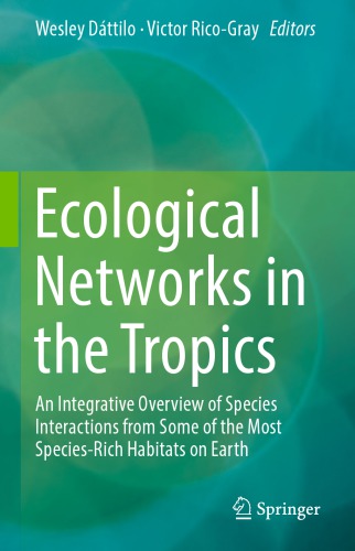 Ecological Networks in the Tropics: An Integrative Overview of Species Interactions from Some of the Most Species-Rich Habitats on Earth