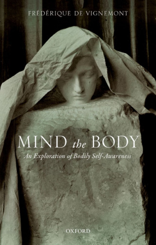 Mind the Body: An Exploration of Bodily Self-Awareness