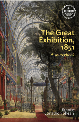 The Great Exhibition, 1851: A Sourcebook