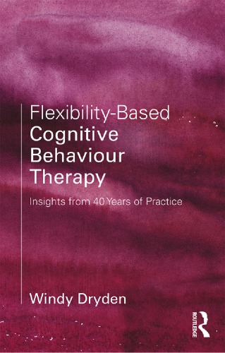Flexibility-Based Cognitive Behaviour Therapy: Insights from 40 Years of Practice