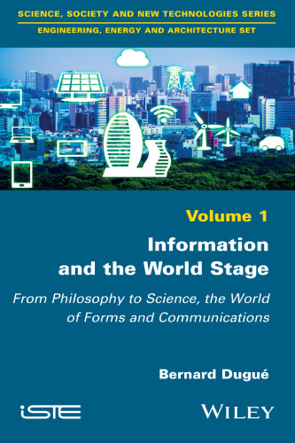 Information and the World Stage: From Philosophy to Science, the World of Forms and Communications
