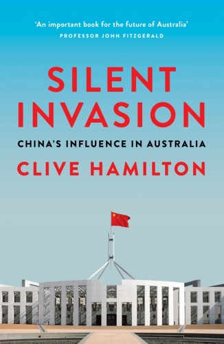 Silent Invasion: China’s Influence in Australia