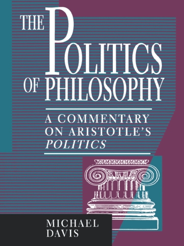 The Politics of Philosophy: A Commentary on Aristotle’s Politics