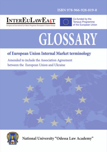 Glossary of European Union Internal Market terminology. Amended to include the Association Agreement between the European Union and Ukraine