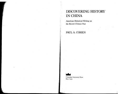 Discovering History in China: American Historical Writing on the Recent Chinese Past