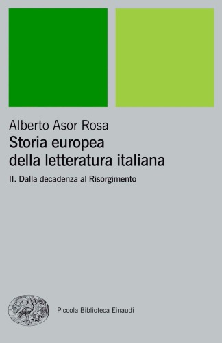 Storia europea della letteratura italiana - II. Dalla decadenza al Risorgimento