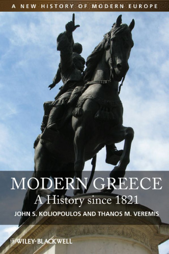Modern Greece: A History since 1821 (A New History of Modern Europe (NWME))