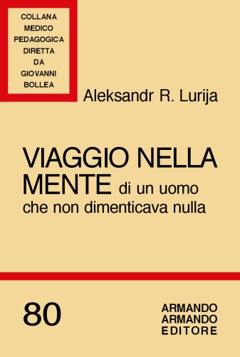Viaggio nella mente di un uomo che non dimenticava nulla