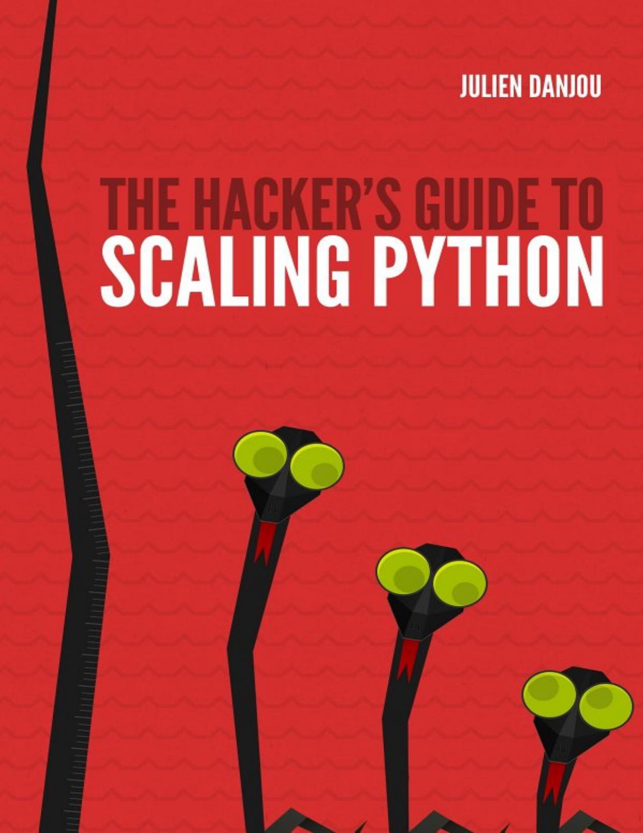 The Hacker’s Guide to Scaling Python