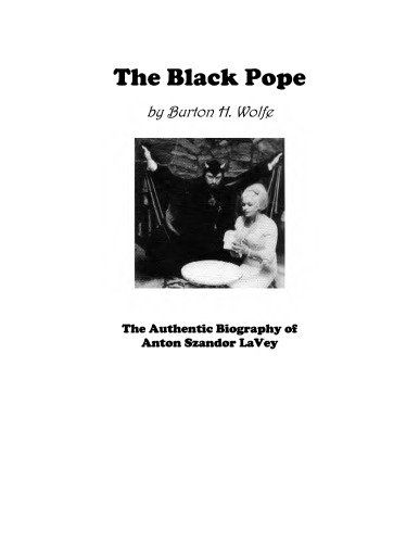 The Black Pope. The Authentic Biography of Anton Szandor LaVey