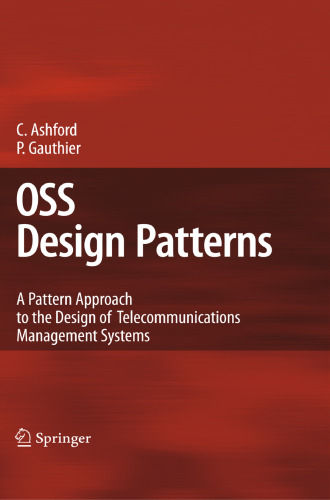 OSS Design Patterns: A Pattern Approach to the Design of Telecommunications Management Systems