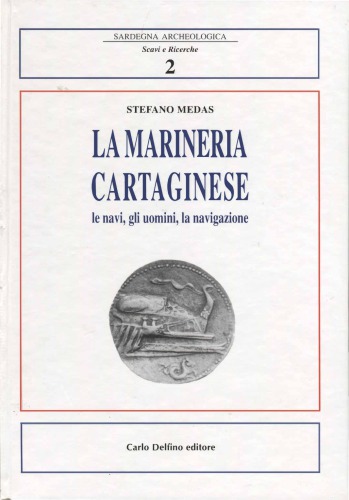 La marineria cartaginese. Le navi, gli uomini, la navigazione