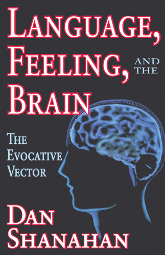 Language, Feeling, and the Brain: The Evocative Vector