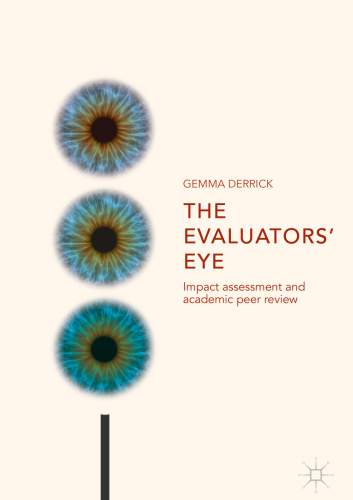 The Evaluators’ Eye: Impact Assessment and Academic Peer Review
