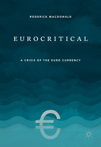 Eurocritical: A Crisis of the Euro Currency