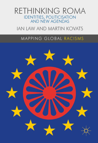 Rethinking Roma: Identities, Politicisation and New Agendas