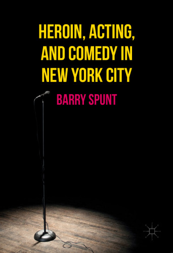  Heroin, Acting, and Comedy in New York City