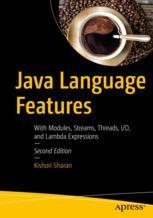  Java Language Features: With Modules, Streams, Threads, I/O, and Lambda Expressions