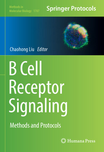  B Cell Receptor Signaling: Methods and Protocols