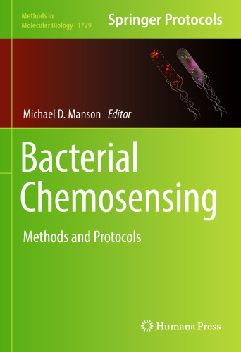  Bacterial Chemosensing: Methods and Protocols