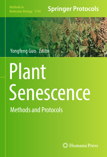  Plant Senescence: Methods and Protocols