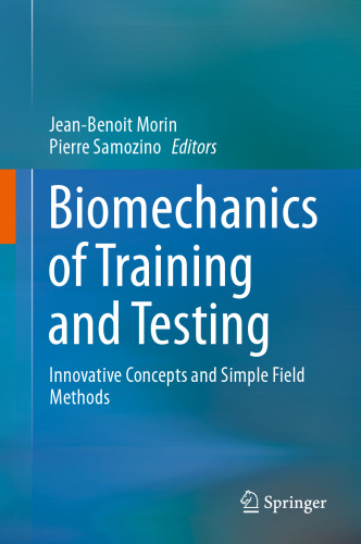  Biomechanics of Training and Testing: Innovative Concepts and Simple Field Methods