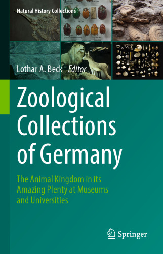  Zoological Collections of Germany: The Animal Kingdom in its Amazing Plenty at Museums and Universities