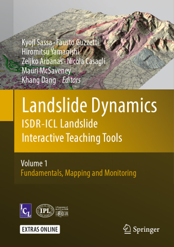  Landslide Dynamics: ISDR-ICL Landslide Interactive Teaching Tools : Volume 1: Fundamentals, Mapping and Monitoring