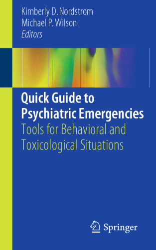  Quick Guide to Psychiatric Emergencies: Tools for Behavioral and Toxicological Situations