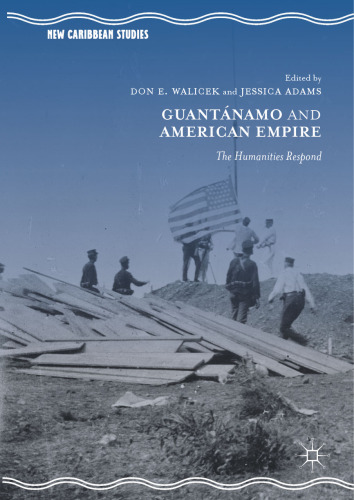 Guantánamo and American Empire: The Humanities Respond