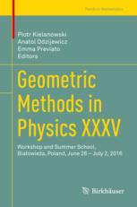  Geometric Methods in Physics XXXV : Workshop and Summer School, Białowieża, Poland, June 26 – July 2, 2016