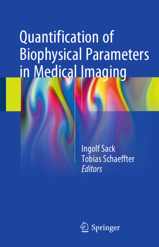  Quantification of Biophysical Parameters in Medical Imaging