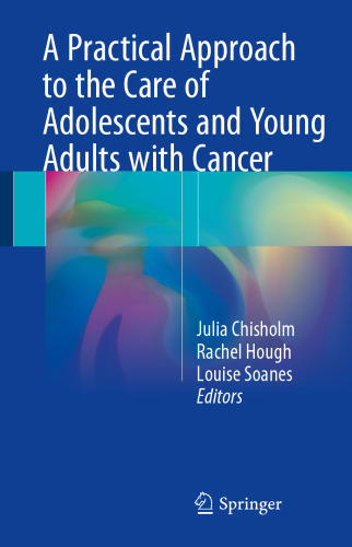  A Practical Approach to the Care of Adolescents and Young Adults with Cancer