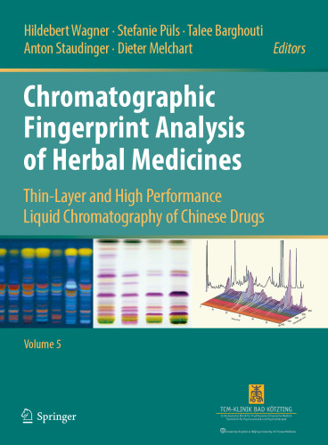  Chromatographic Fingerprint Analysis of Herbal Medicines Volume V: Thin-Layer and High Performance Liquid Chromatography of Chinese Drugs