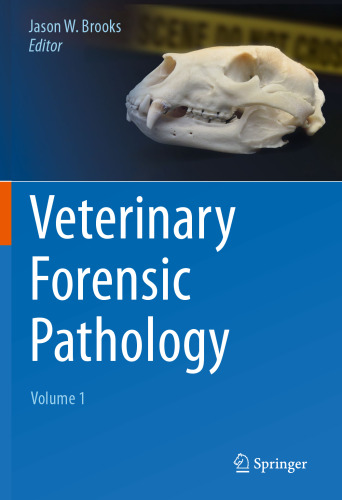 Veterinary Forensic Pathology, Volume 1