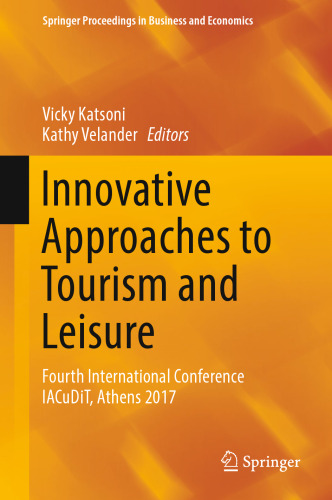 Innovative Approaches to Tourism and Leisure: Fourth International Conference IACuDiT, Athens 2017